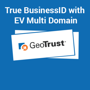 GeoTrust True BusinessID w/ EV Multi-Domain